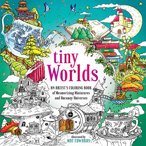 Tiny Worlds Coloring Book